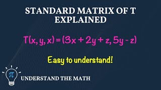 How to Find the Standard Matrix of a Linear Transformation | Step-By-Step Example