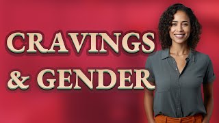 Can Food Cravings Predict Your Baby’s Gender According to Science?