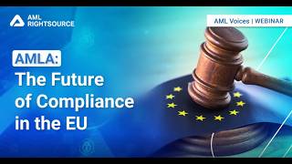 AMLA The Future of Compliance in the EU
