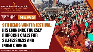 9th Hemis Winter Festival: His Eminence Thuksey Rinpoche calls for selflessness and inner change