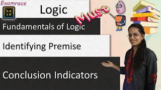 Identifying Premise and Conclusion Indicators - Fundamentals of Logic