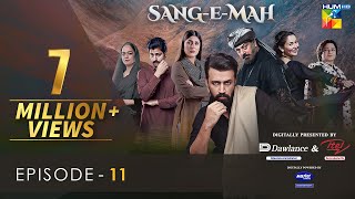 Sang-e-Mah EP 11 [Eng Sub] 20 Mar 22 - Presented by Dawlance \u0026 Itel Mobile, Powered By Master Paints