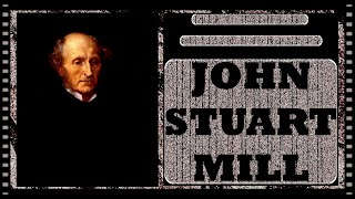 📚 John Stuart Mill / Philosophy of John Stuart Mill