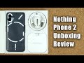 Nothing Phone 2 - Unboxing, Full Setup and Review