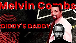Melvin Combs: P. Diddy’s Father