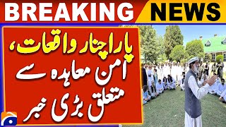 Parachinar Incidents: Major Update on Peace Agreement | Breaking News