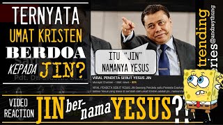 Ternyata Yesus adalah Jin? | Mencerna Ajaran \