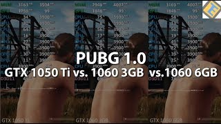GTX 1050 Ti vs. GTX 1060 3GB vs. GTX 1060 6GB - PUBG - Benchmark Test
