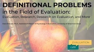 Definitional Problems in the Field of Evaluation: Evaluation, Research, Research on Evaluation