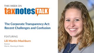 The Corporate Transparency Act: Recent Challenges and Confusion (Audio Only)