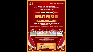 DEBAT PUBLIK PASANGAN CALON  WALI KOTA DAN WAKIL WALI KOTA TASIKMALAYA KEDUA