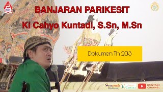 BANJARAN PARIKESIT - Ki Cahyo Kuntadi, S.Sn, M.SN // Recorded 2013