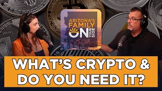 On Your Side Podcast: What is Cryptocurrency and Do You Need It?