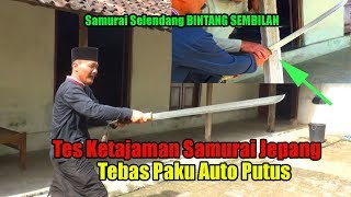 Tes KETAJAMAN Pedang Katana SAMURAI Selendang Jepang !! Bintang Sembilan.