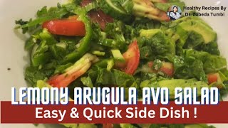 Lemony Arugula Salad | Easy Side Dish | Rocket leaves |Avocado | Mediterranean Salad Dr Zubeda Tumbi