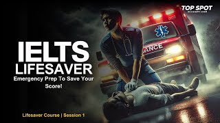 🔥 IELTS Lifesaver Course: Master the Exam in Just 2 Weeks! 🚀 | Session 1