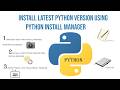 How to install latest Python version using Python Install Manager on Windows 11 - 64 bit
