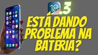 IOS 18.3 - A BATERIA NÃO DURA MAIS NADA NO IPHONE!?