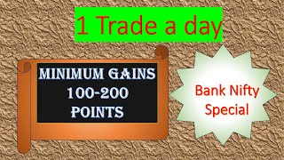 1 trade || 100-200 Points || Bank Nifty Special