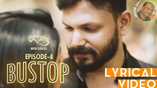 BUSTOP | LYRICAL VIDEO | Episode 4 | Nottam Web Series | Season 1 | His Story | Vineeth Ramachandran