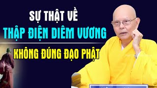 Sự Thật Về Thập Điện Diêm Vương - Như Huyễn Thiền Sư thi tập kỳ 61 - HT.Từ Thông