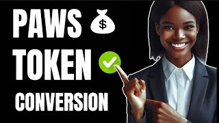 PAWS TOKEN CONVERSION | PAWS TGE | PAWS LISTING DATE