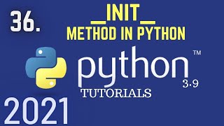 Python 3.9 Tutorials: __init__ In Python | Init Method In Python | Object Oriented Programming