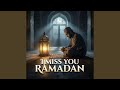 I Miss You Ramadan