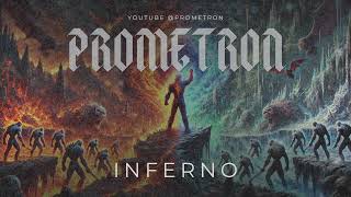 Inferno | Prometron