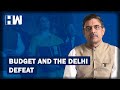 Business Tit-Bits: Budget And The Delhi Defeat | HW News English