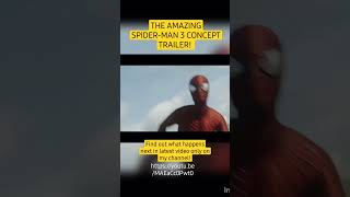 THE AMAZING SPIDER-MAN 3 TRAILER CONCEPT! #SpiderMan #andrewgarfield #amazingspiderman