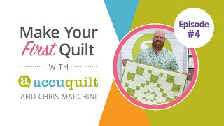 Episode 4 - Basting Your GO! Fundamentals Quilt Made with the AccuQuilt GO! Me