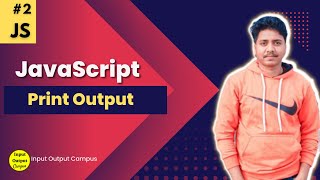 How to print output in JavaScript