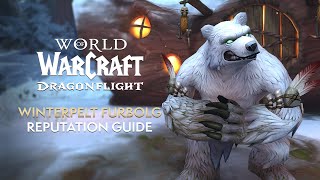 Winterpelt Furbolg Reputation GUIDE \u0026 Rewards Overview - Patch 10.0.7 | Dragonflight