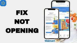 How To Fix And Solve Not Opening On Walmart App | Final Solution
