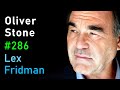 Oliver Stone: Vladimir Putin and War in Ukraine | Lex Fridman Podcast #286