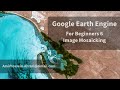 Google Earth Engine Tutorial for Beginners-6: Image Mosaicking
