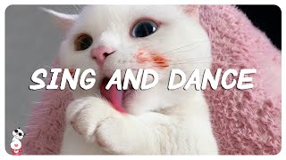Playlist of songs that'll make you dance ~ Songs to sing and dance