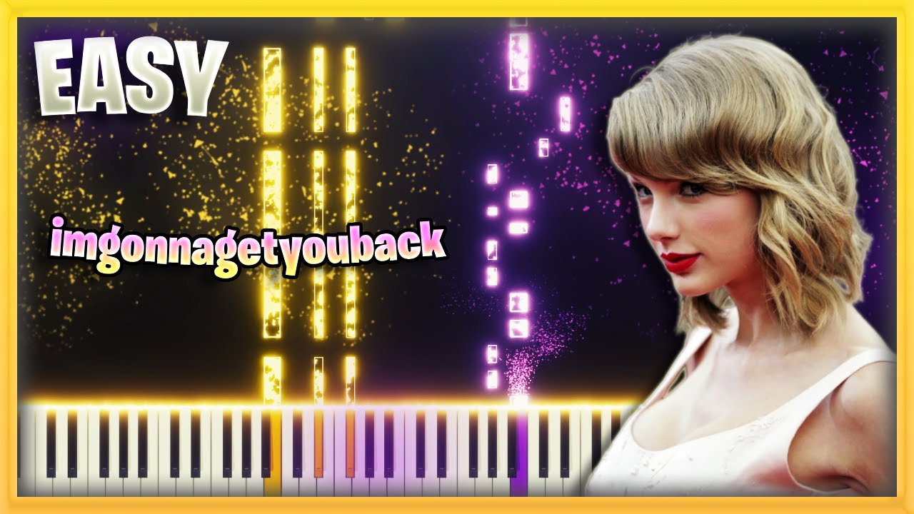 Taylor Swift - Imgonnagetyouback | EASY Piano Tutorial By OCTOBER - YouTube