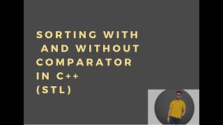 SORTNG IN C++ WITH COMPARATOR | SORTING ARRAY | SORTING VECTOR