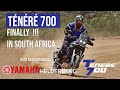 Yamaha Ténéré 700 finally arrives in South Africa - First ride by Craig Marshall