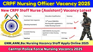 CRPF Staff Nurse Vacancy 2025, Staff Nurse Vacancy 2025,CRPF Nursing Officer Vacancy, Central Staff