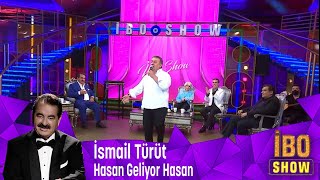 İsmail Türüt - Hasan Geliyor Hasan