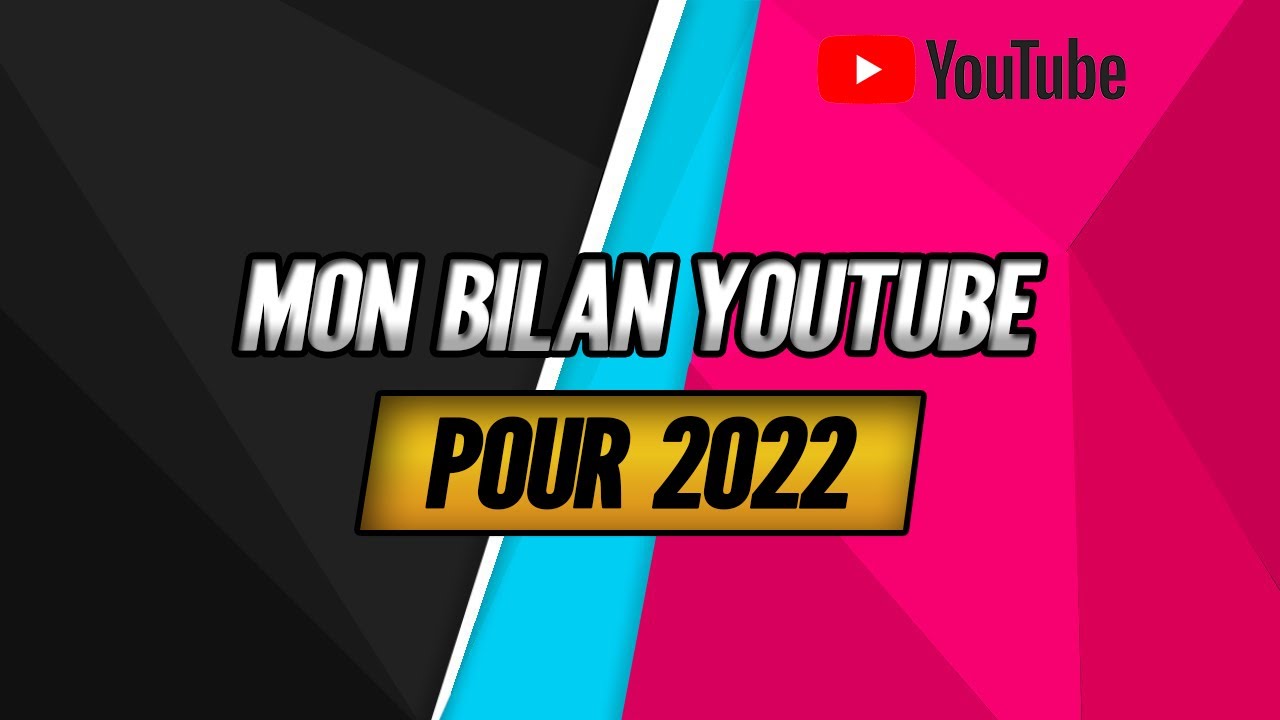 Mon Bilan YouTube 2022 - YouTube