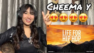 Reaction on Life For Hip Hop : Cheema y