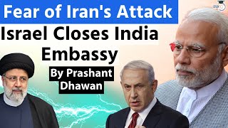 Fear of Iran's Attack in Israel | Israel Closes India Embassy | by Prashant Dhawan