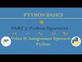 [P3/2] Python Assignment Operators | Python Operators | Python Basics | Python Beginners