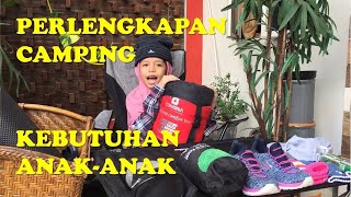 Perlengkapan Camping / Kemah Anak-anak Wajib