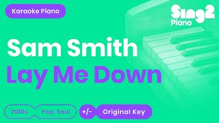 Sam Smith - Lay Me Down (Karaoke Piano)