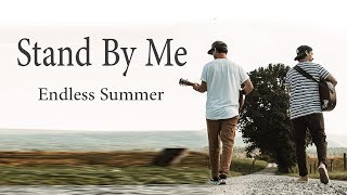 Stand By Me (Lyrics) - Endless Summer